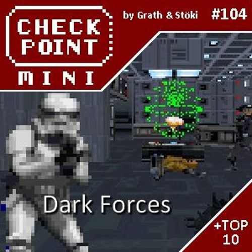 Stream Checkpoint Mini #104 - Star Wars: Dark Forces + a 10 legjobb játék,  aminek "dark" van a címében by Checkpoint | Listen online for free on  SoundCloud