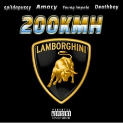 200 KMH ft. Amacy, Young Impala, Deathboy