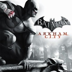 Batman: Arkham City (Re-creation)