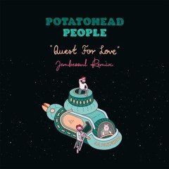 Potatohead People-Quest For Love (Jembesoul reMIX)
