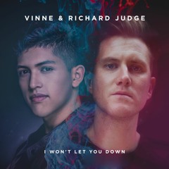 VINNE & Richard Judge - I Won't Let You Down [OUT NOW]