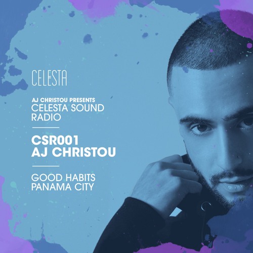 CSR001 – Celesta Sound Radio Live - AJ Christou live from Good Habits, Panama City
