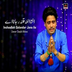 Zawar Saqib Abbas - Inshaallah Qalandar Jana Ae - 2019