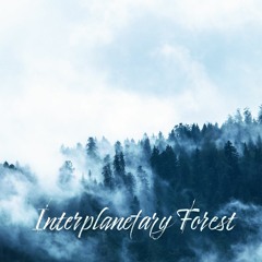 Interplanetary Forest [Creative Commons]