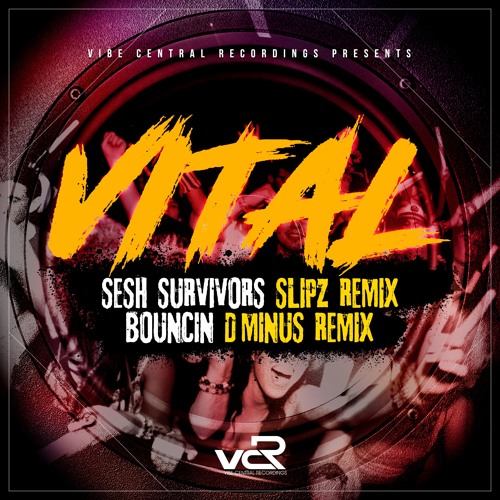 Vital - Sesh Survivors (Slipz remix) / Bouncin (D Minus remix) [EP] 2019