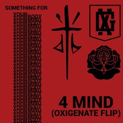 4 Mind (Oxigenate Flip)[Free Download]