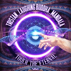 Tristan & Laughing Buddha & Mandala - Touch The Eternal