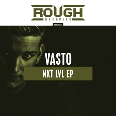 Vasto - Enemies (OUT NOW - NXT LVL EP)