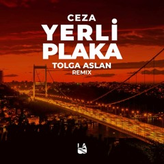 Ceza - Yerli Plaka (Tolga Aslan Remix)