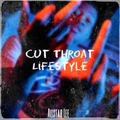 Allstar Lee - Cut Throat Lifestyle