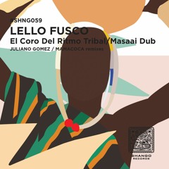 4.Lello Fusco - Masaai Dub (Mamacoca Remix)