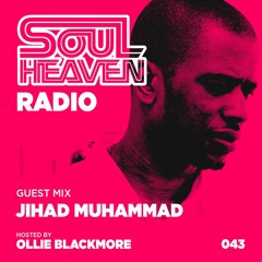 Soul Heaven Radio 043: Jihad Muhammad