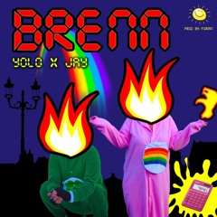 Brenn - Yolo Ferrari & Jay Miracho