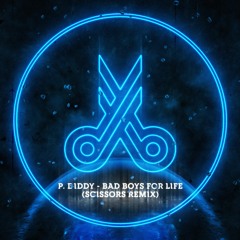P. Diddy - Bad Boy For Life (Scissors Remix)