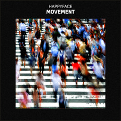 Happyface - Movement