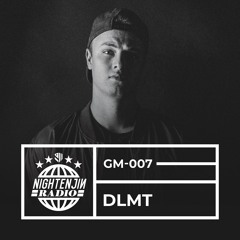 GM-007: DLMT | Nightenjin Radio [Hosted by Colin Thomas]