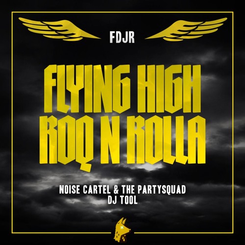FDJR - Flying RoqnRolla High [Noise Cartel x The Partysquad DJ Tool]