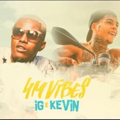 MC Kevin e MC IG - 4M Vibes (GR6 Filmes) Djay W