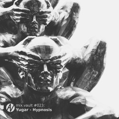 mix.vault #023: Yugar - Hypnosis