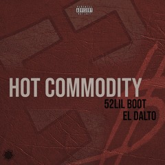 Hot Commodity (feat. El Dalto)