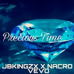 NACRO VEVO: PRECIOUS TIME X JBKINGZX (OFFICIEL AUDIO)