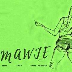 MAWJE || FADY X MBEE X OMAR ADAWIEH ( prod. sticky noize)