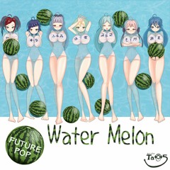 Watermelon (Feat. Looci) [OUT NOW]
