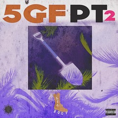 5GFPt.2 - Lil Boot