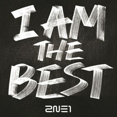 2NE1 - I AM THE BEST