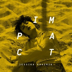 Impact: Jessika Khazrik