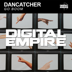 DanCatcher - Go Boom (Original Mix) [Out Now]