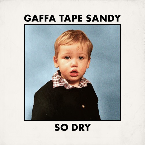 Gaffa Tape Sandy - So Dry