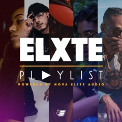 ELXTE Playlist | Powered by Nova Elite Audio™