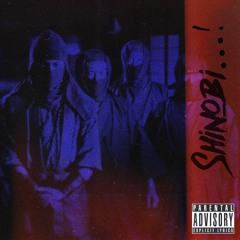 SHINOBI...! ft. Illadel and Reek HellaSmoke