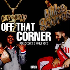 Off That Corner ft RunUpRico(prod By Jumbo Sounds)