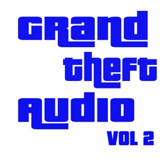 GRAND THEFT AUDIO VOL 2 ( dj's sykes & rebel , mc's pressure , treble , slippy & juvenile g