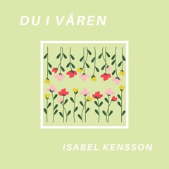 DU I VÅREN - isabel kensson