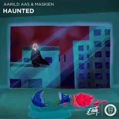 Arild Aas & MaSkien - Haunted [Eonity Exclusive]