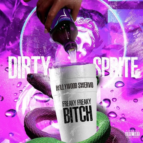 Dirty Sprite (Freaky Freaky Bitch)