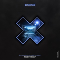 Nil Carranza - Find Our Way (feat. Nino Lucarelli)| Out Now