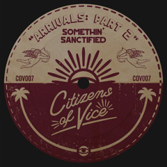 PREMIERE: Somethin’ Sanctified - Marzipan [Citizens Of Vice]