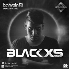Black XS @ Spectrum, Bahrein (25.05.19)
