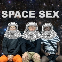 SPACE SEX (prod. GroovyRoom)