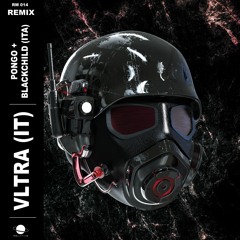VLTRA (IT) - Pongo (Blackchild (ITA) Remix)