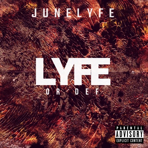 JuneLyfe 'Lyfe or Def'