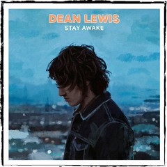 Dean Lewis - Stay Awake (Joe Mars Remix)