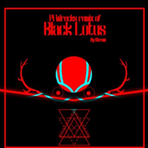 Khromi - Black Lotus (Pi Wrecks Remix)