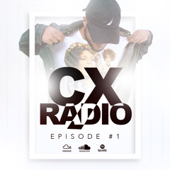 CX RADIO EP.1 (THE KICKOFF)