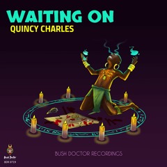 Quincy Charles - Waiting On(Individualist Remix)