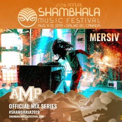 Shambhala 2019 Mix Series - Mersiv